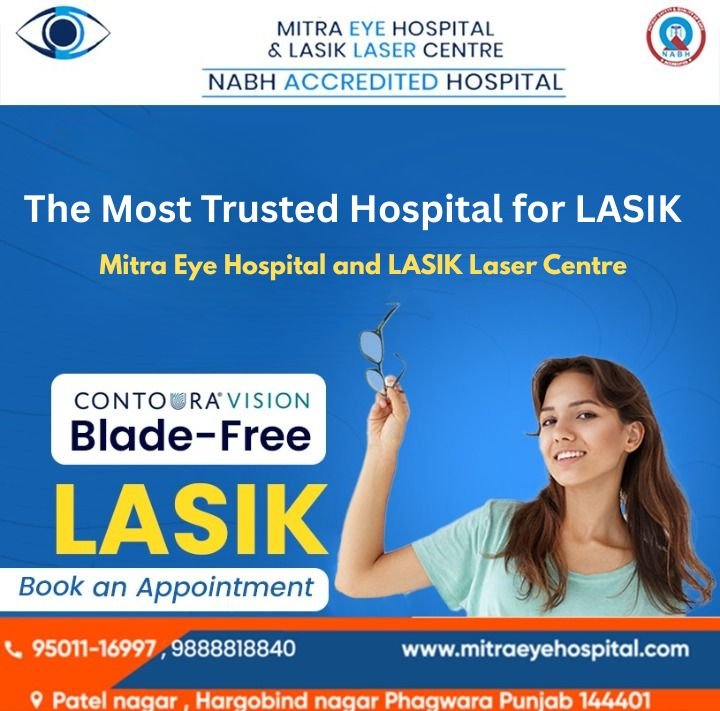 The Most Trusted Hospital for LASIK – Mitra Eye Hospital and LASIK Laser Centre